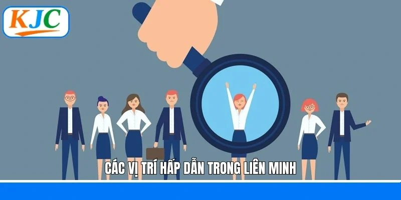 Các vị trí hấp dẫn trong liên minh