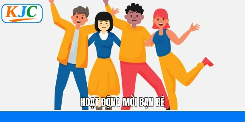 Hoạt động mời bạn bè