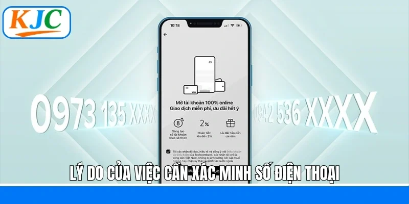 Lý do của việc cần xác minh số điện thoại