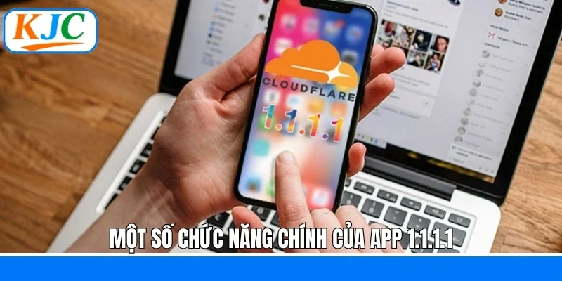 Một số chức năng chính của app 1.1.1.1