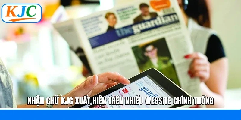 Nhận chữ KJC xuất hiện trên nhiều website chính thống