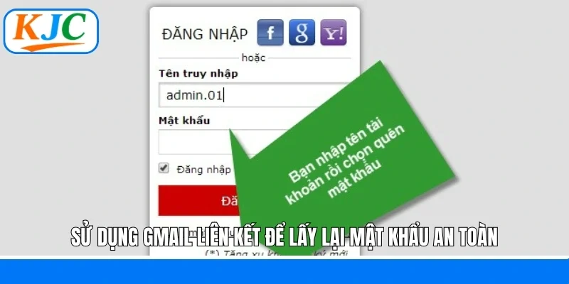 Sử dụng gmail liên kết để lấy lại mật khẩu an toàn