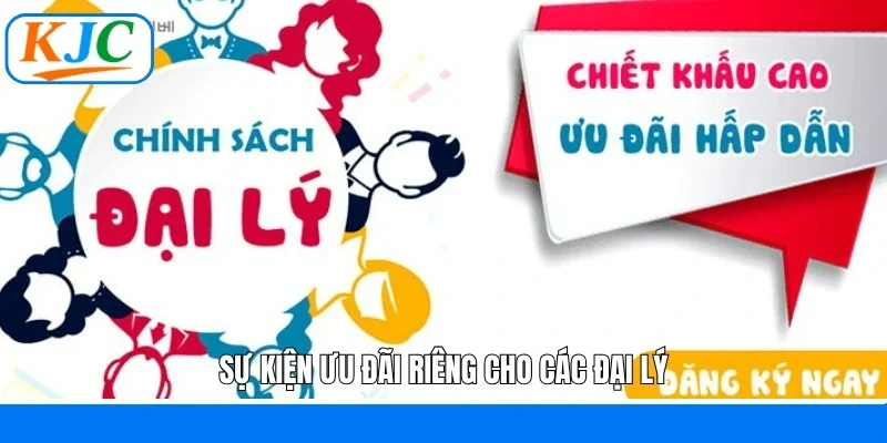 Sự kiện ưu đãi riêng cho các đại lý