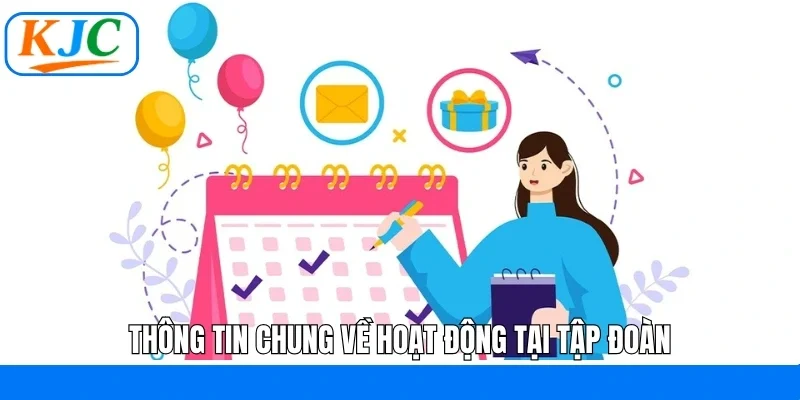 Thông tin chung về hoạt động tại tập đoàn