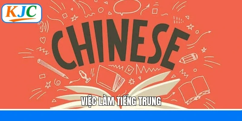Việc làm tiếng Trung